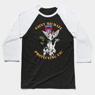 82nd Airborne Div - Saint Michael - Protecting Us Baseball T-Shirt